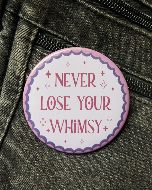 Never Lose Your Whimsy Badge