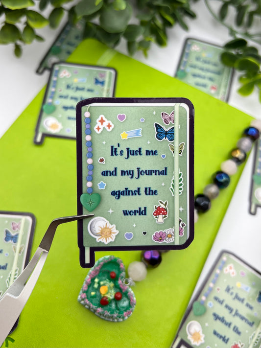 It’s Just Me And My Journal Against The World Sticker
